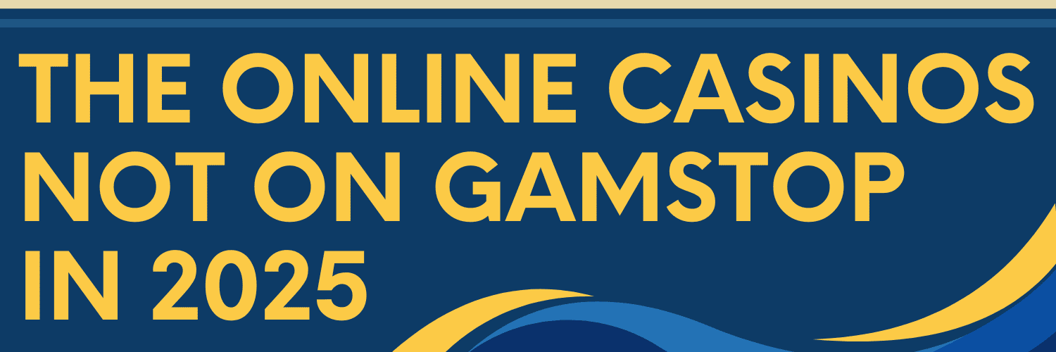 Casinos Not Blocked by GamStop A Complete Guide