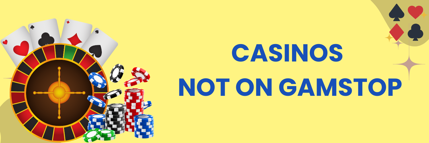 Exploring Casinos Not Registered to GamStop A Guide for Players