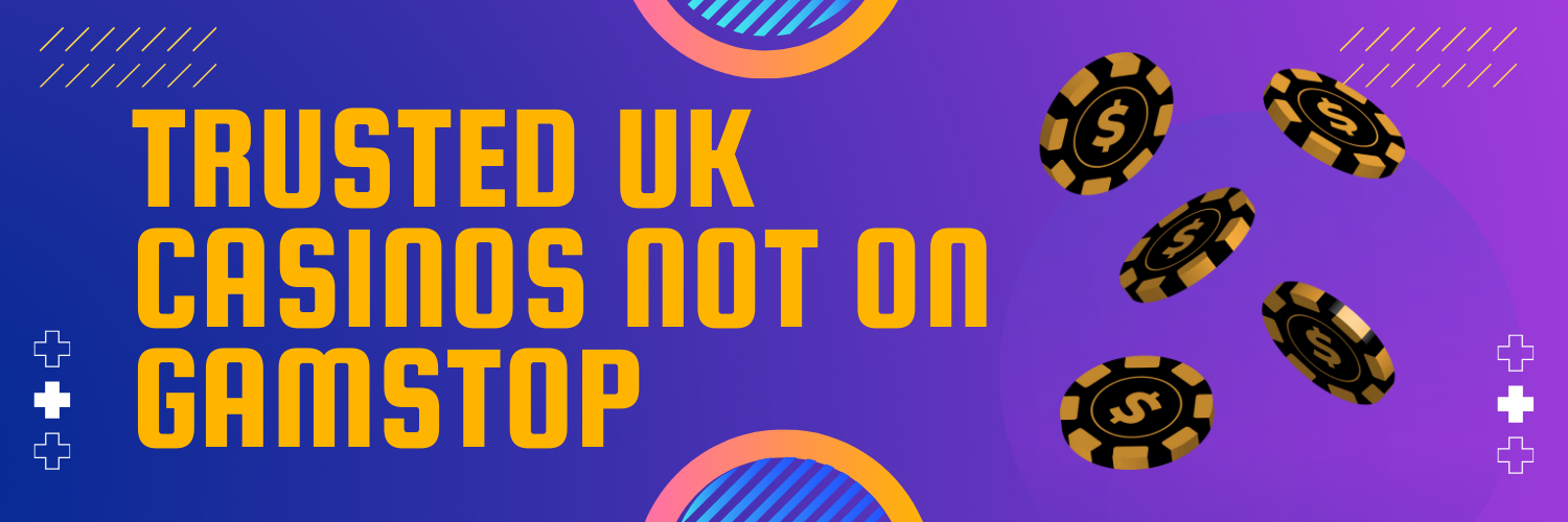 Exploring Casinos Not Registered to GamStop A Guide for Players